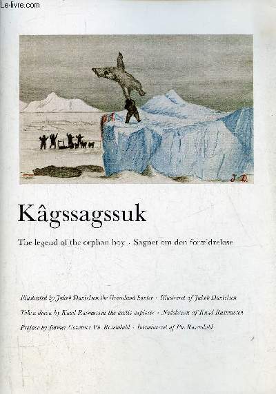 Kgssagssuk - The legend of the orphan boy - Sagnet om den foraeldrelose.