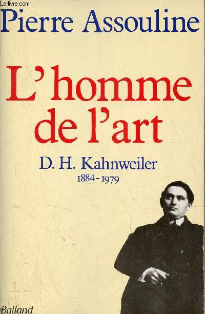 L'homme de l'art D.H. Kahnweiler 1884-1979.