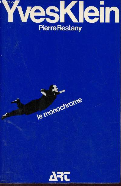 Yves Klein le monochrome.