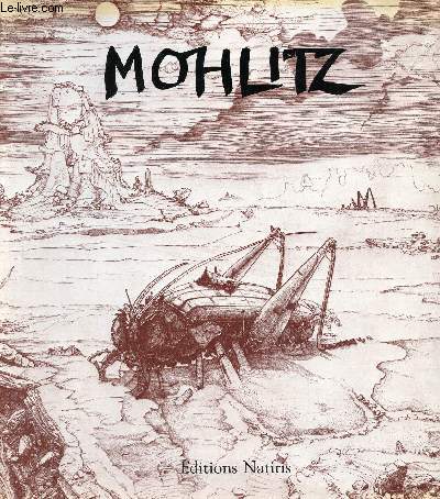 Mohlitz gravures et dessins 1963-1982 - Envoi de Mohlitz.
