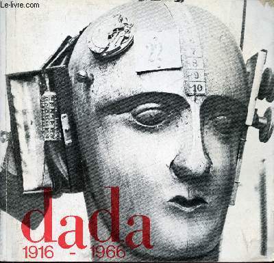 Catalogue d'exposition Cinquante ans de dadasme : 1916-1966.