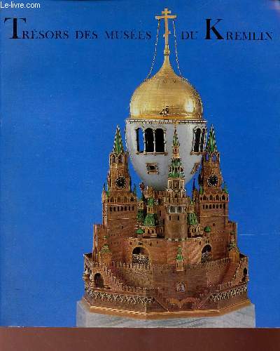 Catalogue Trsors des Muses du Kremlin 100 chefs-d'oeuvre - Grand Palais 12 octobre 1979 - 14 janvier 1980.