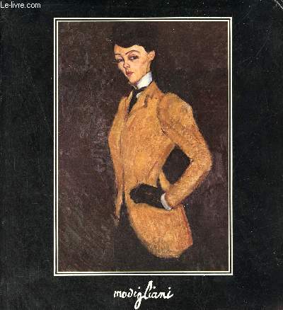 Catalogue d'exposition Amedeo Modigliani 1884-1920 - Muse d'art moderne de la ville de Paris XXe anniversaire - 26 mars - 28 juin 1981.