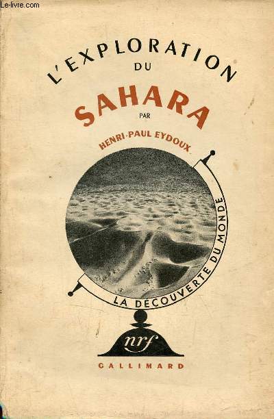 L'exploration du Sahara - 10e dition - Collection la dcouverte du monde.