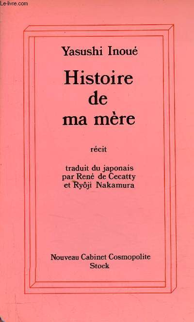Histoire de ma mre - Rcit - Collection Nouveau Cabinet Cosmopolite.
