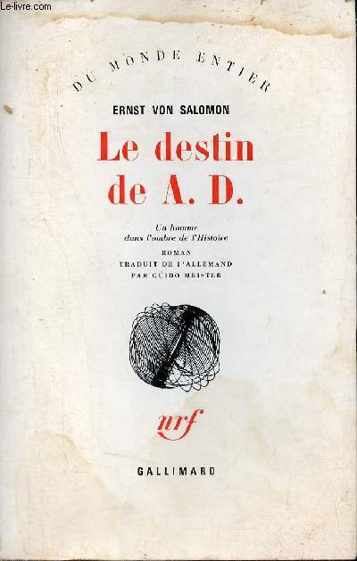 Le destin de A.D. - Un home dans l'ombre de l'histoire - Roman - Collection du monde entier.