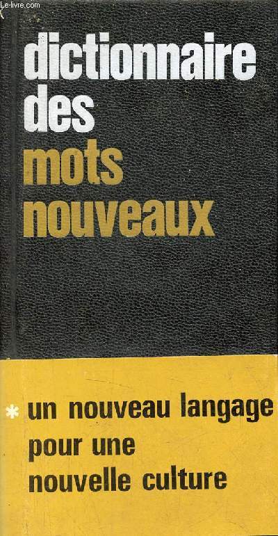 Dictionnaire des mots nouveaux - Collection les usuels.