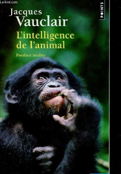 L'intelligence de l'animal - Collection Points sciences n109.