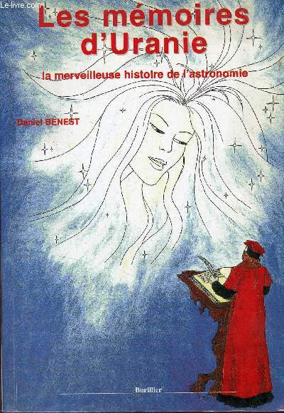 Les mmoires d'Uranie ou la merveilleuse histoire de l'astronomie.