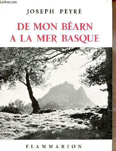 De mon Barn  la mer basque - Essai de gographie personnelle - Envoi de l'auteur + lettre manuscrite signe.