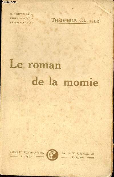 Le roman de la momie - Collection Nouvelle Bibliothèque Flammarion.