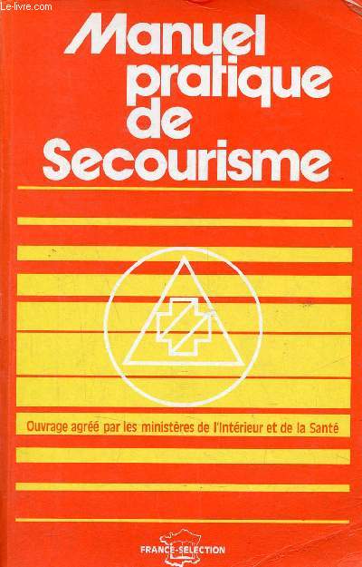 Manuel pratique de secourisme - Edition conforme au programme du brevet national de secourisme.