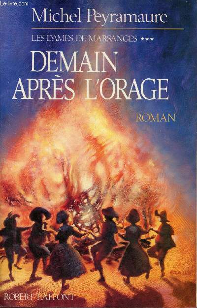 Les dames de Marsanges - Tome 3 : Demain aprs l'orage - Roman - Envoi de l'auteur.