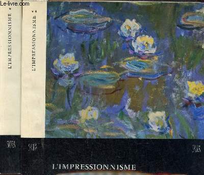 L'impressionnisme - En deux tomes - Tomes 1 + 2 - Collection le got de notre temps n11-12.