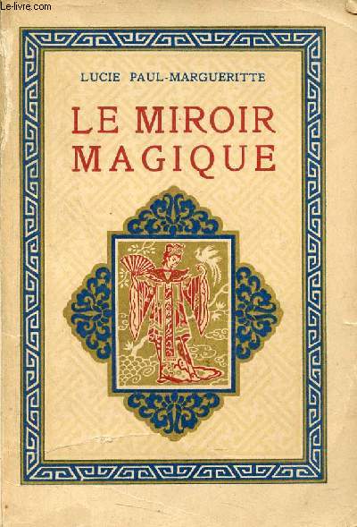 Le miroir magique - 6e dition - Collection ex oriente lux.