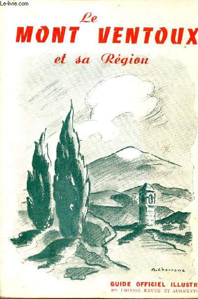 Le Mont Ventoux et sa rgion - Guide officiel illustr - 4me dition revue et augmente.