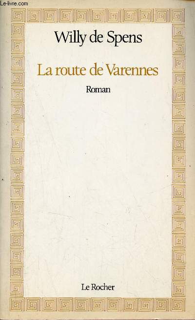 La route de Varennes - Roman - Collection N.R.P. / Littrature - Envoi de l'auteur.