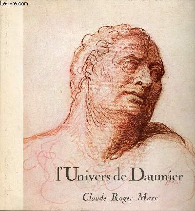L'Univers de Daumier - Collection les Carnets de Dessins n10 - Envoi de l'auteur.