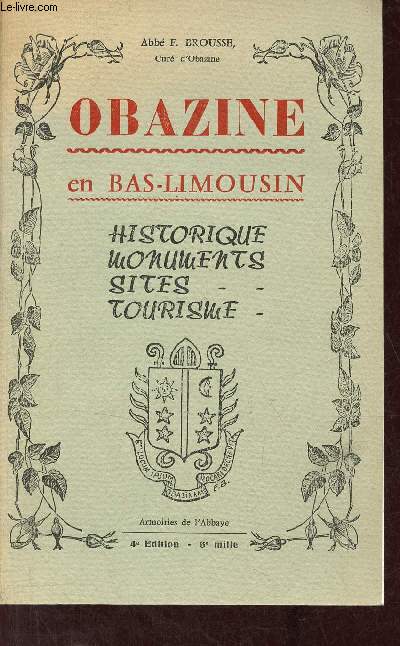 Obazine en Bas-Limousin - Historique,monuments, sites, tourismes - 4e dition.