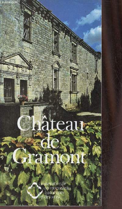 Une plaquette dpliante : Chteau de Gramont.