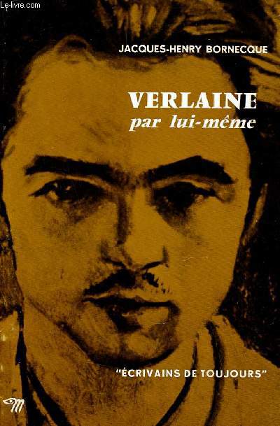 Verlaine par lui-mme - Collection crivains de toujours n72.