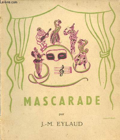Mascarade pome allgorique dialogu en forme de thatre - Envoi de l'auteur - Exemplaire n142/150 sur vlin de rives