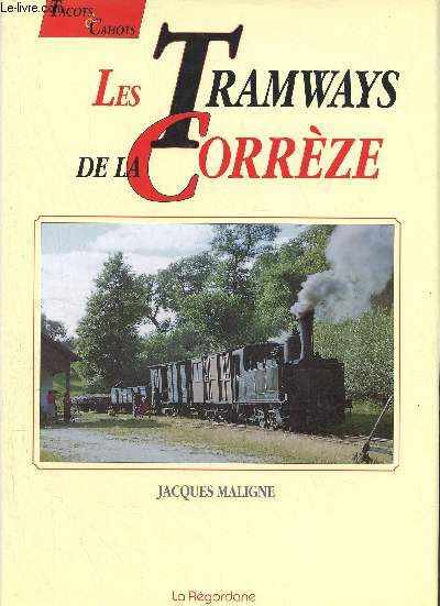 Les tramways de la Corrze - Tacots & Cahots.
