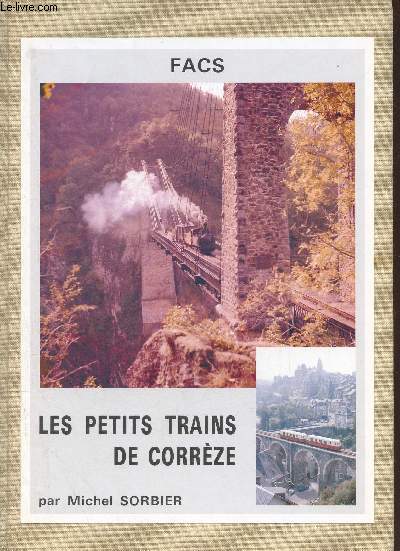 Les petits trains de Corrze - Les Cahiers de la FACS numro hors srie.