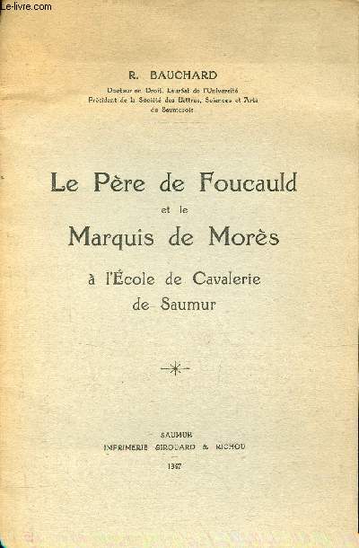 Le Pre de Foucauld et le Marquis de Mors  l'Ecole de Cavalerie de Saumur - Envoi de l'auteur.