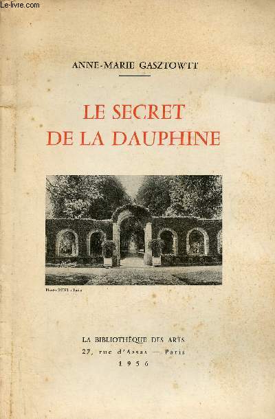 Le secret de la Dauphine - Envoi de l'auteur.