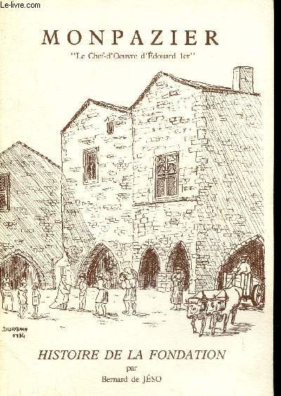 Monpazier le chef d'oeuvre d'Edouard 1er - Histoire de la fondation.