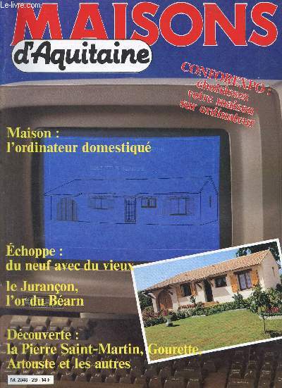 Maisons d'Aquitaine n29 dcembre 1984 - Echoppe du neuf avec du vieux - la lumire du nord - nouvelle cuisine pour une Barnaise - ramnagement d'un territoire - pour habiller les murs la tenture murale - maisons sur roues pour loisirs itinrants etc.
