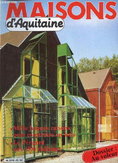 Maisons d'Aquitaine n28 sept-oct 1984 - Au coeur des Landes aussi pimpante qu'une jeune centenaire -  Blaignan-Mdoc le nouveau moulin  vent - au Pays Basque la maison sur la colline - maison coup de coeur la croix et la manire etc.