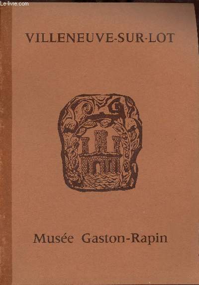 Prsentation gnrale des collections du Muse - Muse Gaston Rapin Villeneuve-sur-Lot.