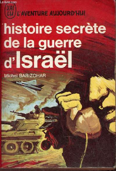 Histoire secrte de la guerre d'Isral - Collection l'aventure aujourd'hui n282.