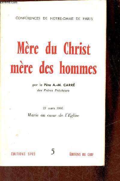 Confrences de Notre-Dame de Paris n5 - Mre du Christ mre des hommes 27 mars 1966 Marie au coeur de l'glise.