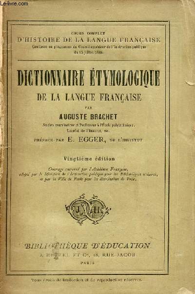 Dictionnaire tymologique de la langue franaise - 20e dition - Cours complet d'histoire de la langue franaise.
