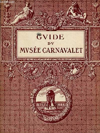 Guide du Muse Carnavalet.