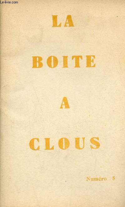 La boite  clous n8 dcembre 1950 - Dcembre par Andr de Richaud - les mystres de la posie par Louis Emi - joie d'crire par Jean Forton - Holderlin par Philippe d'Hugues - Lo Larguier par Roland le Molle - Louisiana Story par Jean Forton etc.