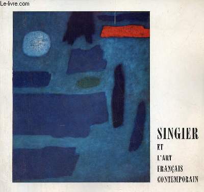 Catalogue d'exposition Singier et l'art franais contemporain.