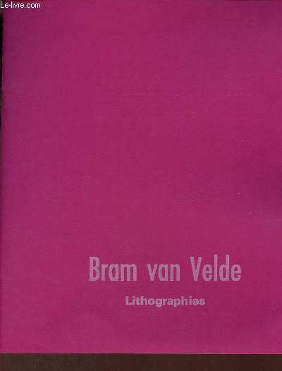 Catalogue d'exposition Bram van Velde lithographies - Muse de Metz 22 novembre 1975 au 11 janvier 1976.