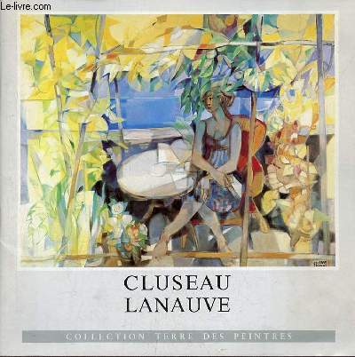 Catalogue Cluseau Lanauve - Collection terre des peintres - Envoi et dessin de Cluseau Lanauve.