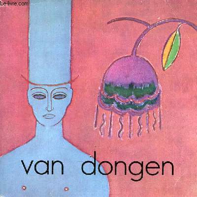 Catalogue d'exposition Hommage  Van Dongen - Muse Cantini-Marseille juin-septembre 1969.
