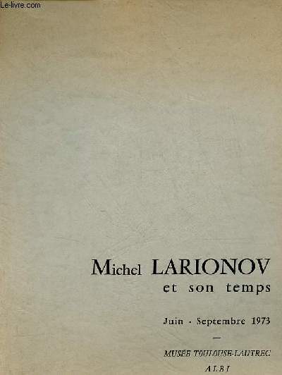 Catalogue d'exposition Michel Larionov et son temps - Juin-septembre 1973 Muse Toulouse-Lautrec Albi.