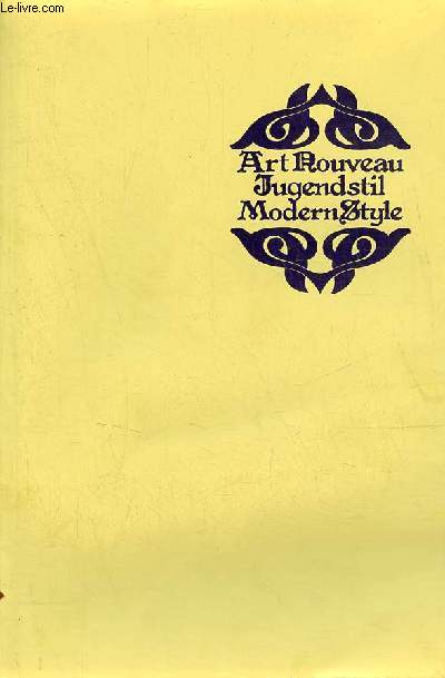 Catalogue d'exposition Art nouveau jugendstil modern style - Exposition du Goethe-Institut zur pflege deutscher sprache und kultur im Ausland e. V.Mnchen.