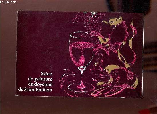 Catalogue Salon du doyenn de Saint-Emilion novembre 1972.