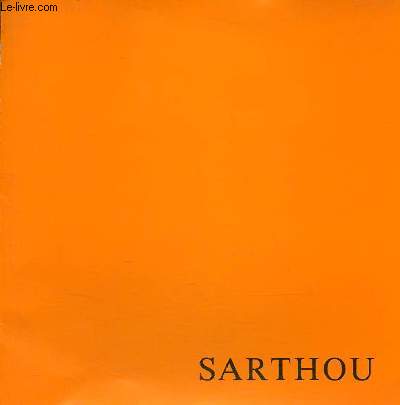 Catalogue d'exposition Sarthou - Galerie Guiot octobre/novembre 1985.