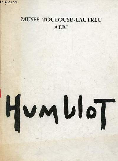 Catalogue d'exposition Humblot - Muse Toulouse-Lautrec Albi - 5-28 avril 1968.