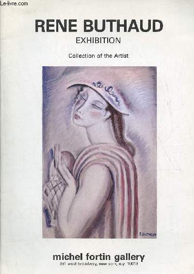 Catalogue d'exposition Rene Buthaud exhibition collection of the Artist - Michel Fortin Gallery -