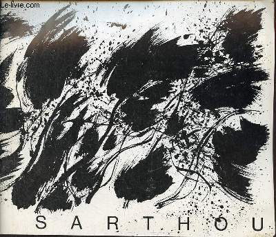 Catalogue d'exposition Sarthou - Arles Muse Rattu juillet-aot-septembre.